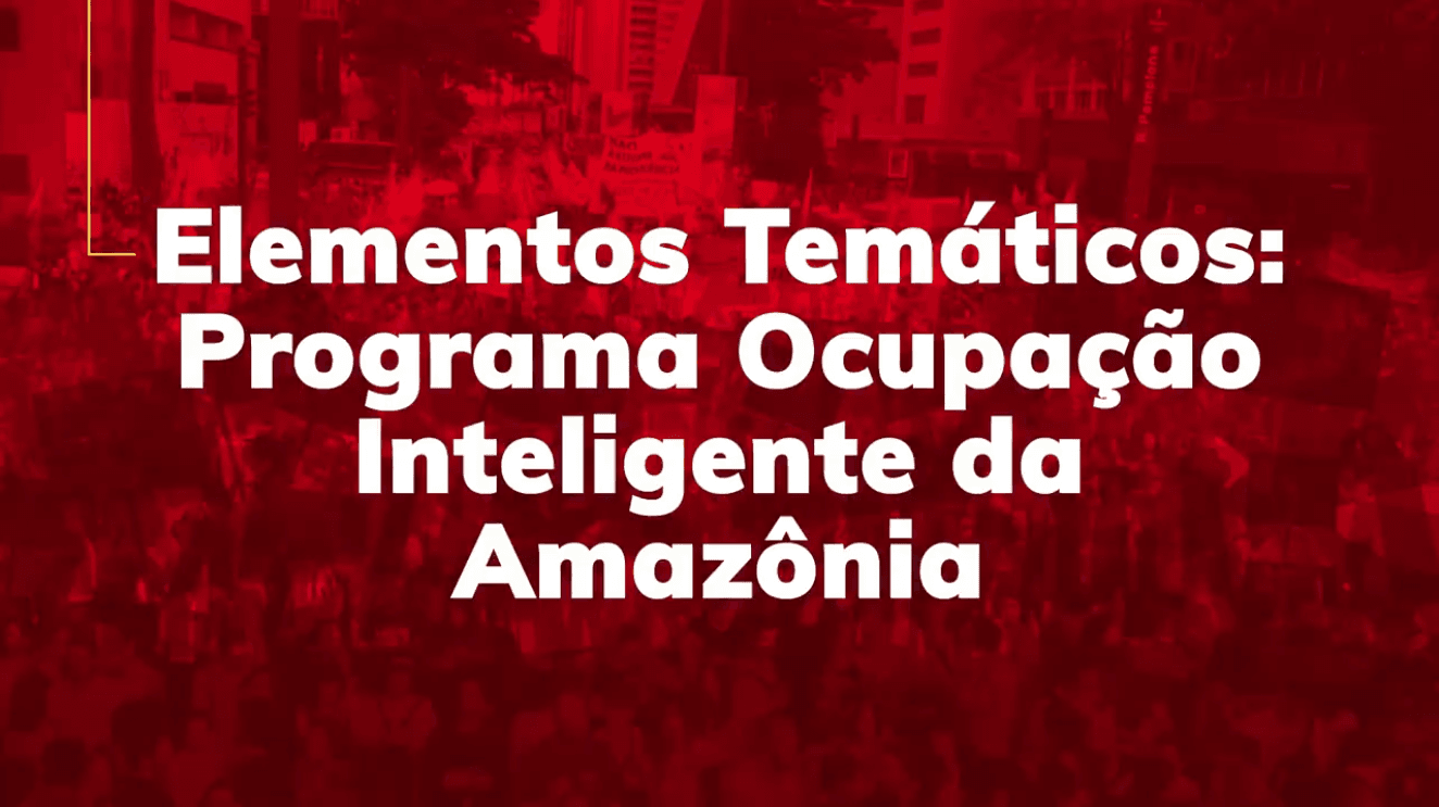 Elementos Temáticos: Programa Ocupação Inteligente da Amazônia