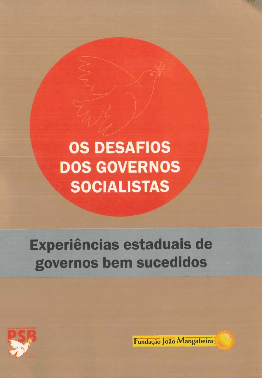 Seminário - Os Desafios dos Governos Socialista: experiências estaduais de gestão pública bem sucedidas. - Documento