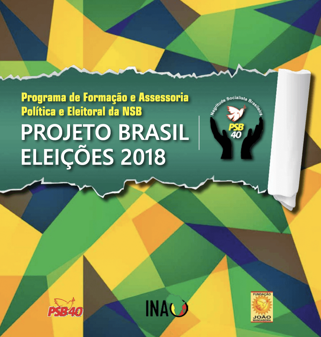 Programa de Formação e Assessoria – Política e Eleitoral da NSB PROJETO BRASIL ELEIÇÕES 2018