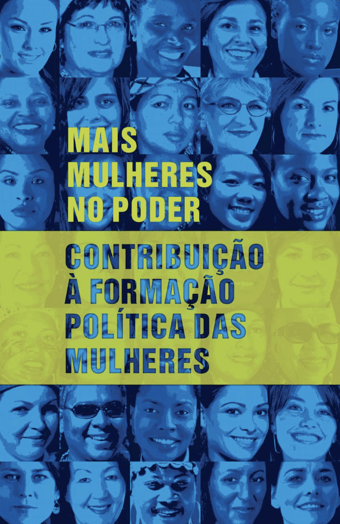 Mais mulheres no poder: contribuição à formação política das mulheres