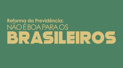 Essa Reforma da Previdência Não – Deputados